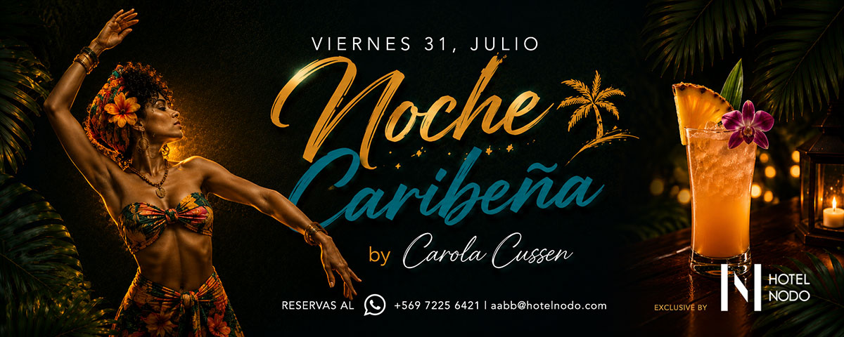 Noche Caribeña by Carola Cussen - Viernes 31 de Julio en Hotel Nodo
